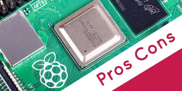 Pros and Cons of Raspberry Pi 4
